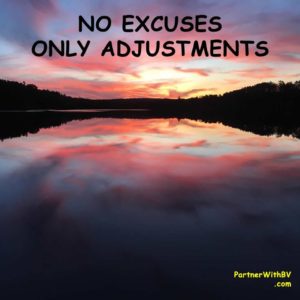 No Excuses Only Adjustment